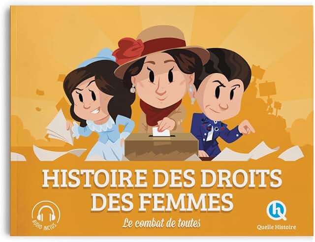 Histoire du droit des femmes - Le combat de toutes