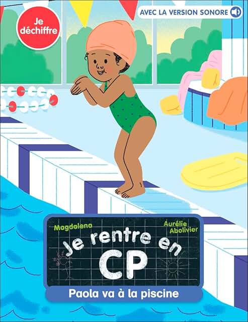 Je rentre au CP - Paola va à la piscine