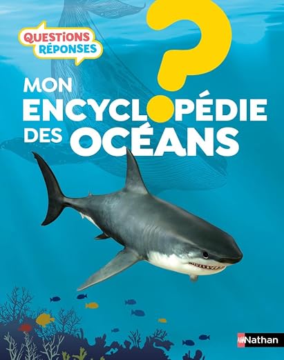 Questions Réponses - Mon encyclopédie des océans