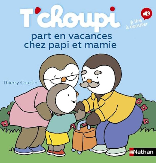 T’choupi part en vacances chez papi et mamie