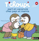 T’choupi part en vacances chez papi et mamie