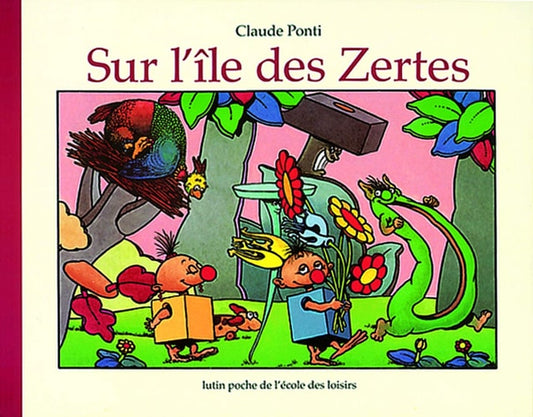 Sur l'île des Zertes - Claude Ponti