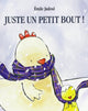 Juste un petit bout !