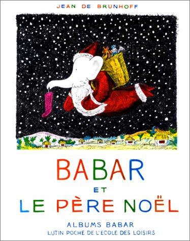 Babar et Le Pere Noel [ Babar and Santa Claus ] (French Edition)