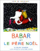 Babar et Le Pere Noel [ Babar and Santa Claus ] (French Edition)
