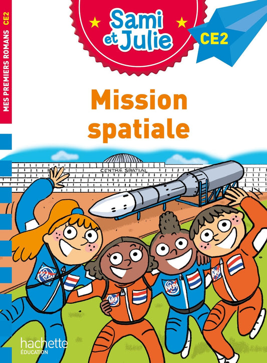 Sami et Julie Roman CE2 - Mission spatiale
