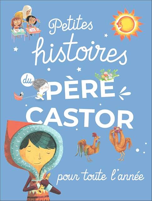 Petites histoires du Père Castor pour toute l’année