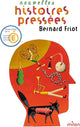 Nouvelles histoires pressées - Bernard Friot