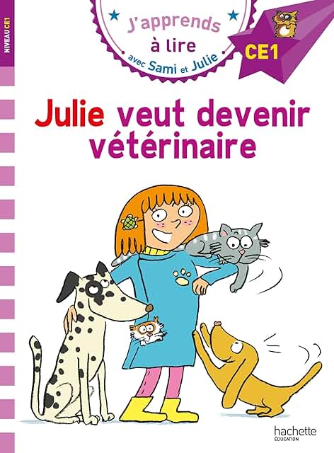 Sami et Julie CE1 - Julie veut devenir vétérinaire