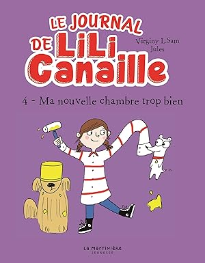 Le journal de Lili Canaille - Ma nouvelle chambre trop bien
