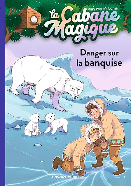 La Cabane Magique - Danger sur la banquise