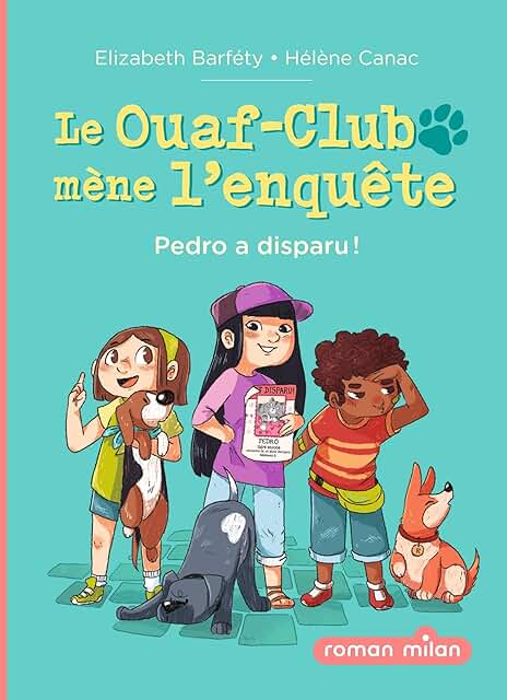 Le Ouaf-Club mène l’enquête - Pedro a disparu