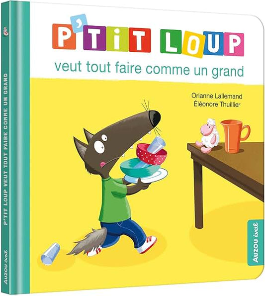 P’tit Loup veut tout faire comme un grand