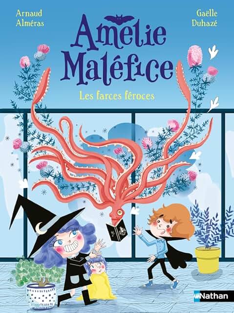 Amélie Maléfice - Les farces féroces