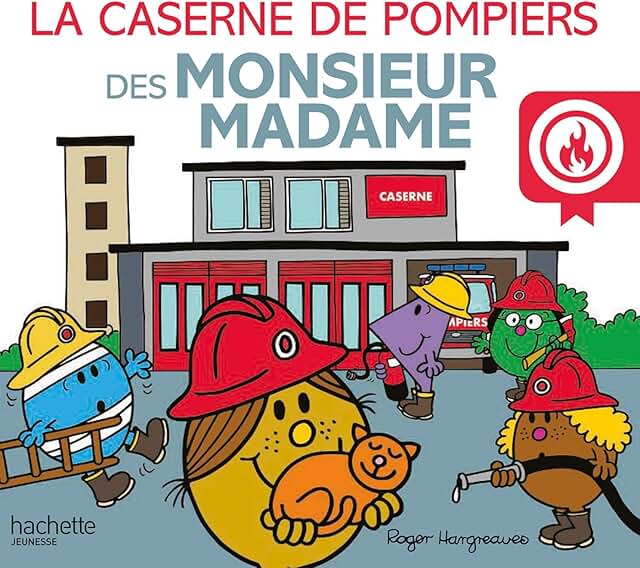 La caserne de pompiers des Monsieur Madame