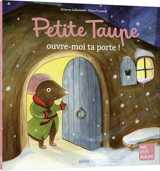 Petite taupe, ouvre-moi ta porte!