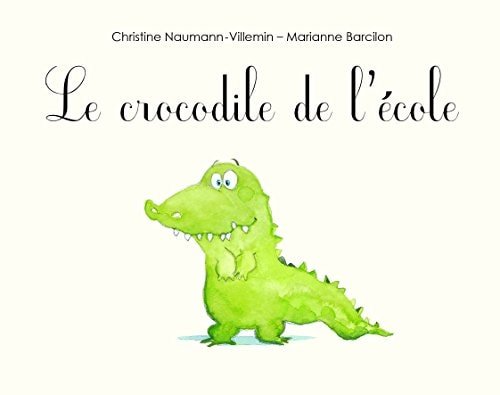 Le crocodile de l'école - Clotilde French Bookstore
