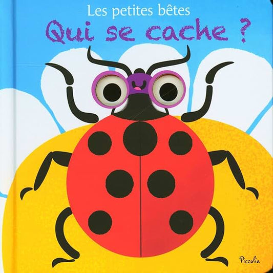 Qui se cache? Les petites bêtes