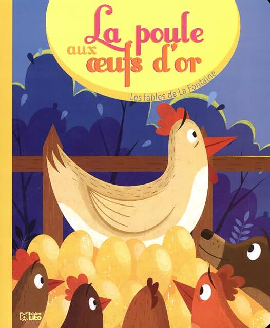 Les fables de La Fontaine - La poule aux œufs d’or