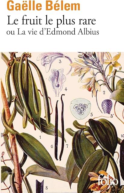 Le fruit le plus rare ou La vie d'Edmond Albius - Gaëlle Bélem
