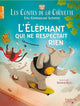 Les contes de la chouette - L’éléphant qui ne respectait rien
