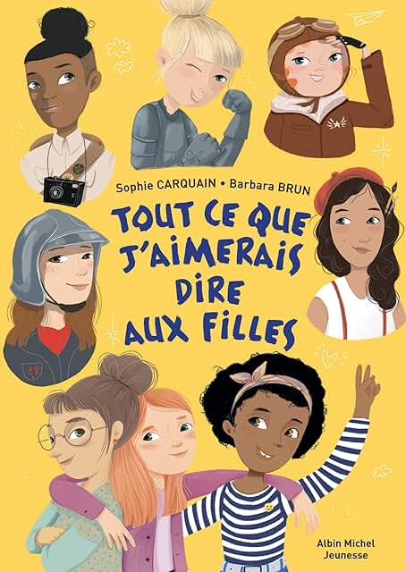 Tout ce que j’aimerais dire aux filles