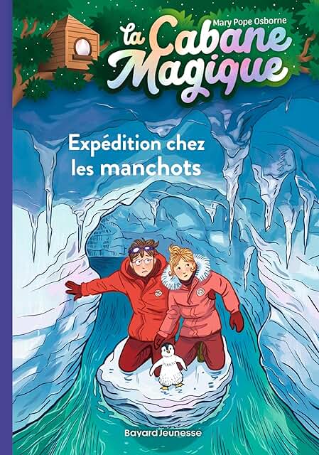 La cabane magique- Expédition chez les manchots