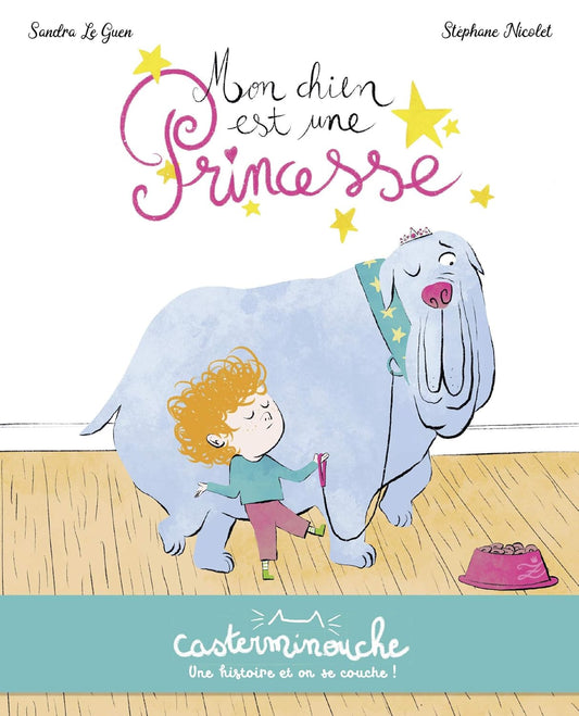 Mon chien est une princesse - Book - Clotilde French Bookstore