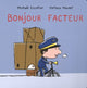 Bonjour facteur