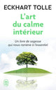 L'art du calme intérieur à l'écoute de sa nature essentielle