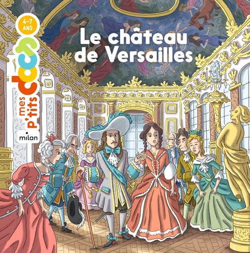 Le château de Versailles - Mes p'tits docs
