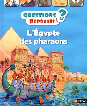 Questions Réponses - L’Egypte des pharaons