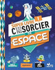 Le Super Livre C'est Pas Sorcier de l’Espace!