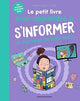 Le petit livre pour apprendre à  s'informer et décrypter les fake news