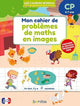 Mon cahier de problèmes de maths en images - CP