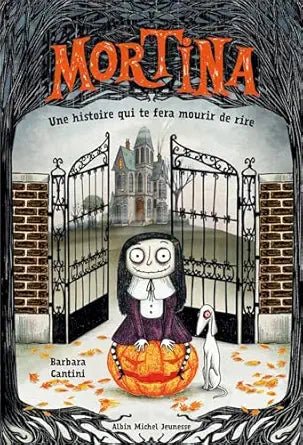 Mortina - Une histoire qui te fera mourir de rire - Book - Clotilde French Bookstore