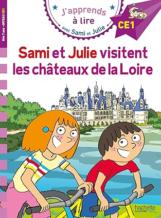 Sami et Julie visitent les châteaux de la Loire - CE1 - Book - Clotilde French Bookstore